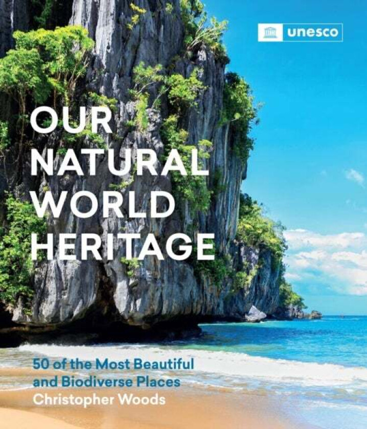 Our Natural World Heritage av Christopher Woods