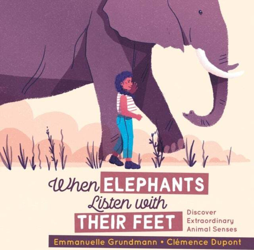 When Elephants Listen With Their Feet av Emmanuelle Grundmann