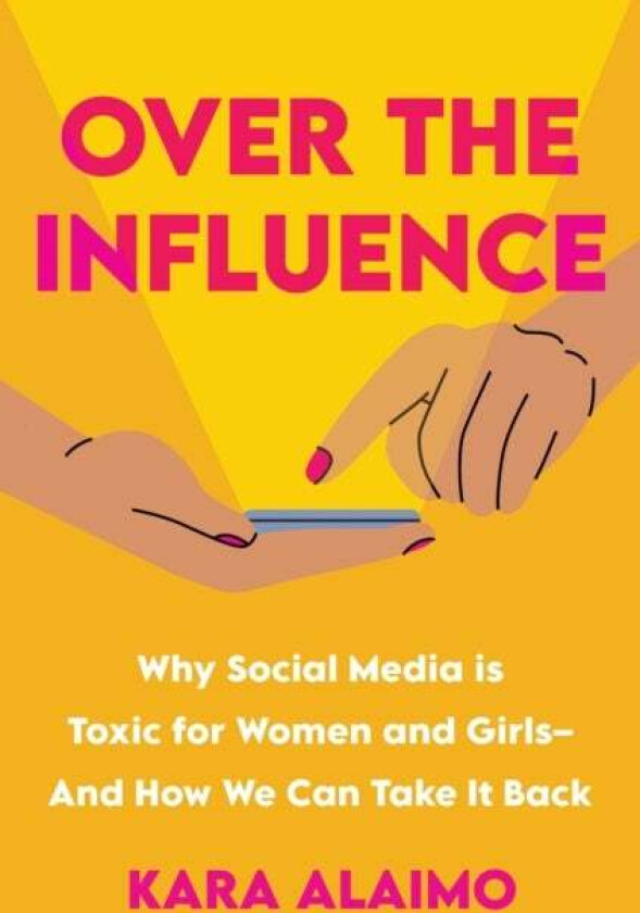 Over The Influence av Kara Alaimo