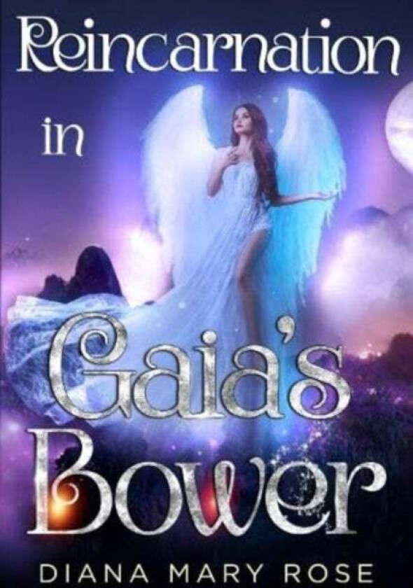 Reincarnation in Gaia's Bower av Diana Mary Rose