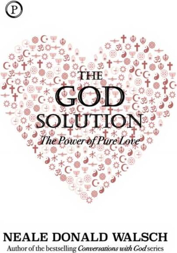 The God Solution av Neale Donald Walsch