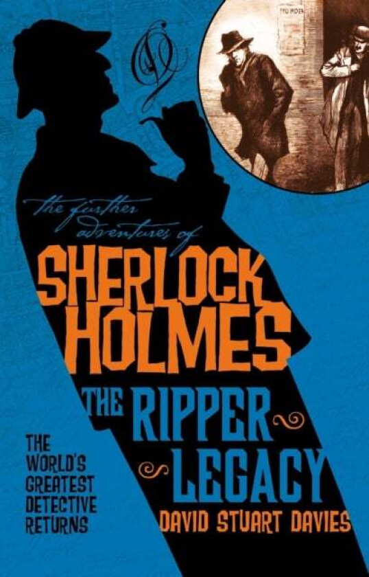 The Further Adventures of Sherlock Holmes: The Ripper Legacy av David Stuart Davies