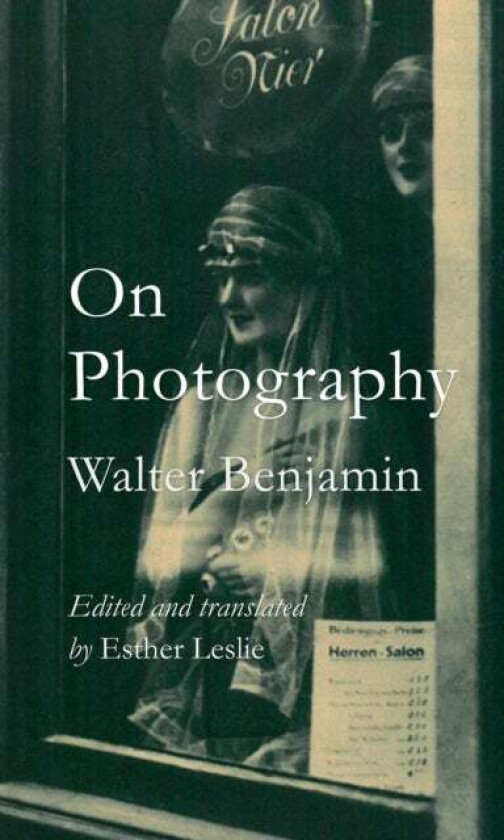 On Photography av Mr Walter Benjamin