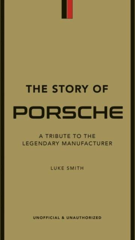 The Story of Porsche av Luke Smith