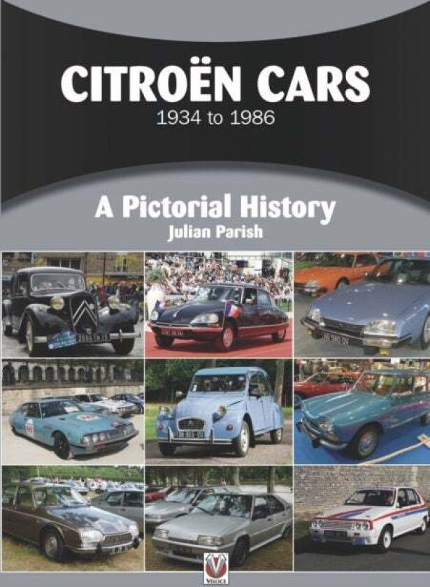 Citroen Cars 1934 to 1986 av Julian Parish