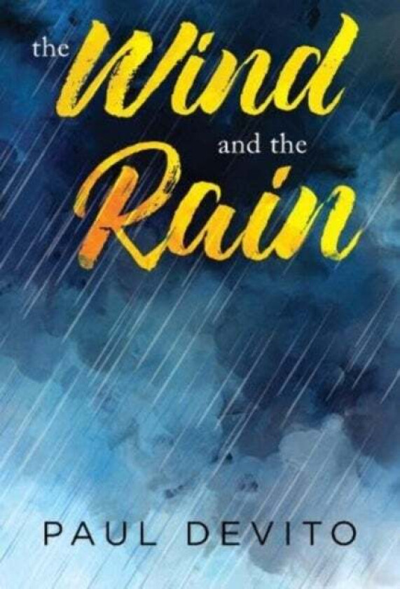 The Wind and the Rain av Paul Devito