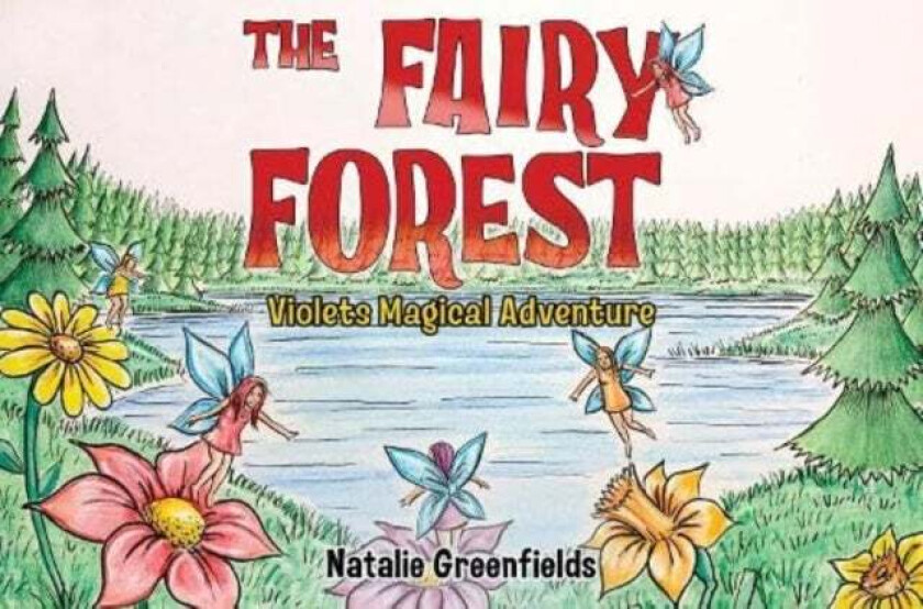 The Fairy Forest av Natalie Greenfields