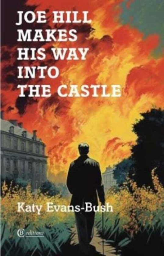 Joe Hill Makes His Way into the Castle av Katy Evans-Bush