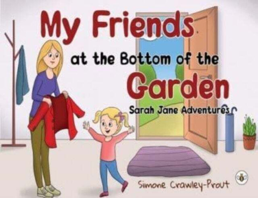 My Friends at the Bottom of the Garden - Sarah Jane Adventures av Simone Crawley-Prout