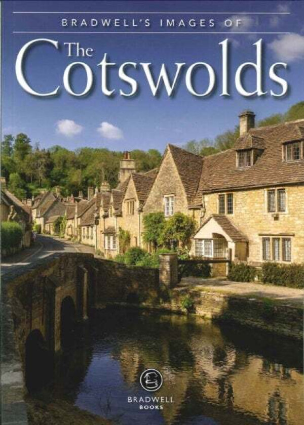 Bradwell's Images of the Cotswolds av Andy Caffrey, Sue Caffrey