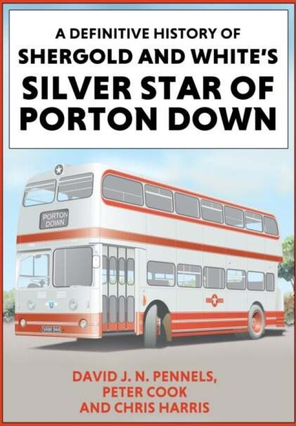 A Definitive History of Shergold and Whites Silver Star of Porton Down av Peter Cook