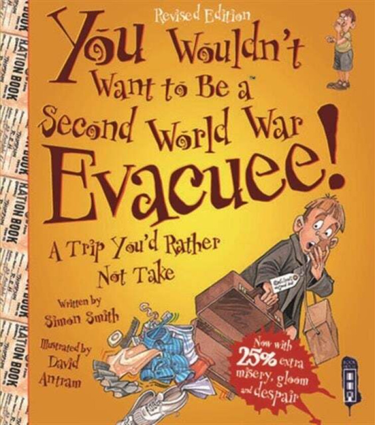 You Wouldn't Want To Be A Second World War Evacuee av Simon Smith