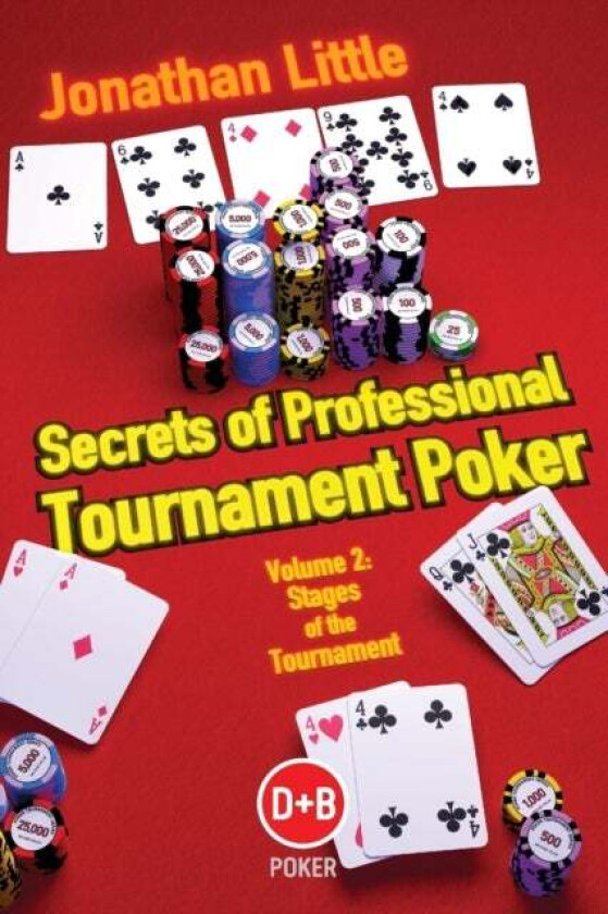 Secrets of Professional Tournament Poker av Jonathan Little