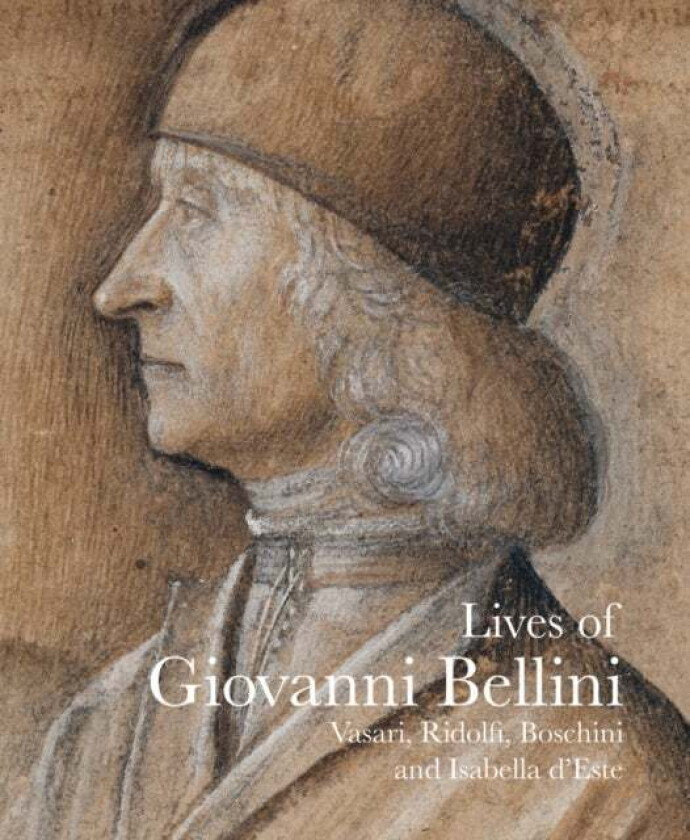 Lives of Giovanni Bellini av Giorgio Vasari, Carlo Ridolfi, Isabella d'Este