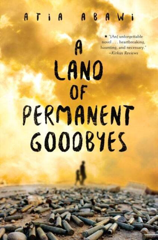 A Land of Permanent Goodbyes av Atia Abawi