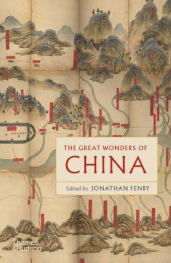 The Great Wonders of China av Jonathan Fenby