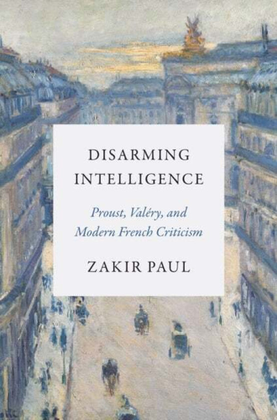 Disarming Intelligence av Zakir Paul