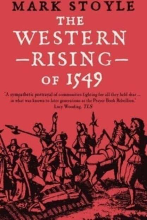 The Western Rising of 1549 av Mark Stoyle