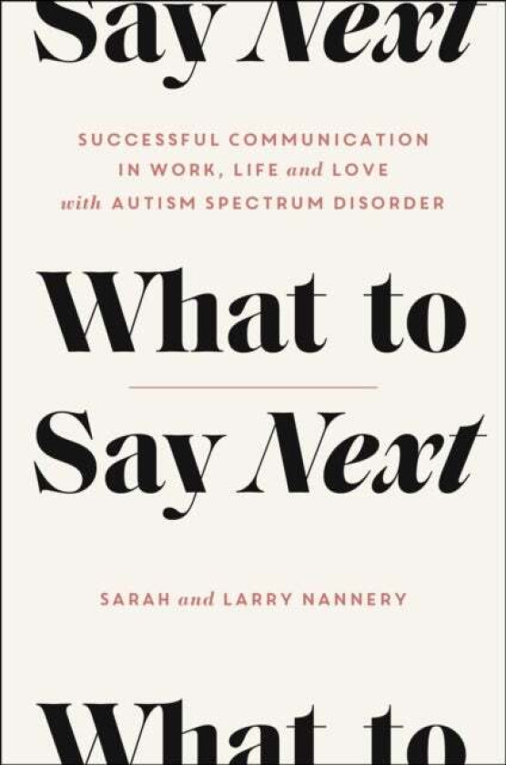 What to Say Next av Sarah Nannery, Larry Nannery