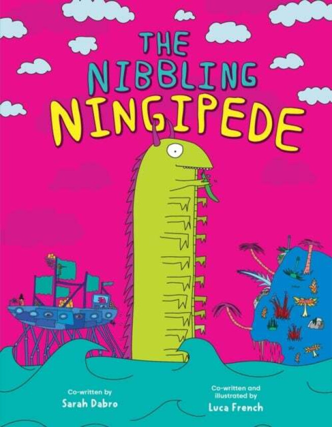 The Nibbling Ningipede av Sarah Dabro, Luca French