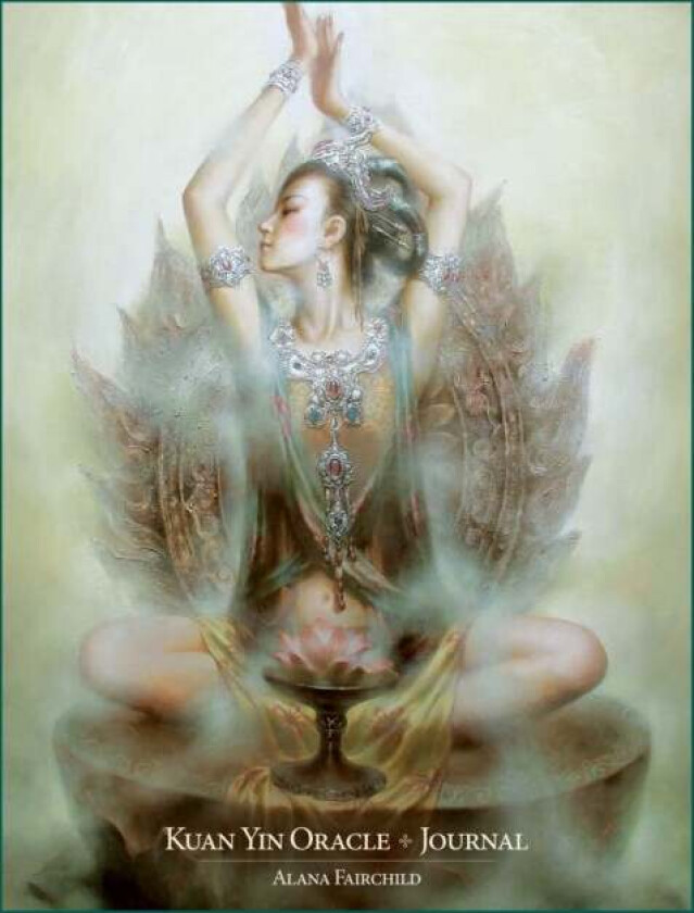 Kuan Yin Oracle Journal av Alana (Alana Fairchild) Fairchild