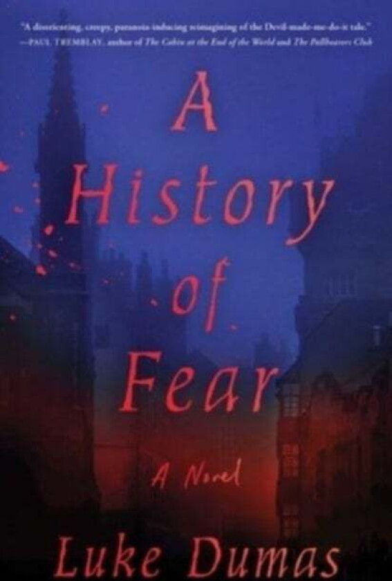 A History of Fear av Luke Dumas