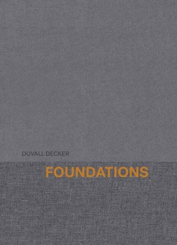 Foundations av Anne Marie Duvall Decker, Roy Decker