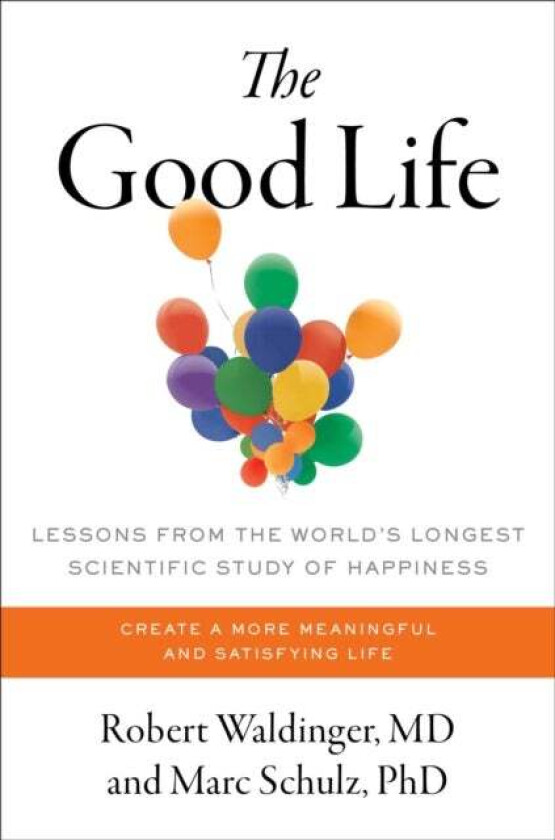 The Good Life av Robert Waldinger, Marc Schulz