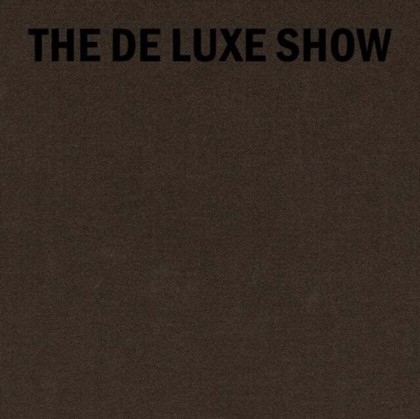 The De Luxe Show av Amber Jamilla Musser