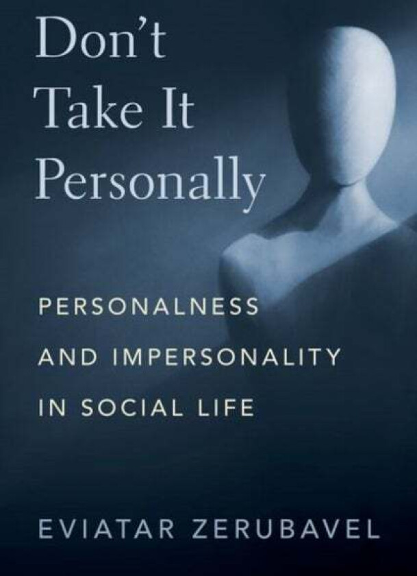 Don't Take It Personally av Eviatar (Board of Governors Distinguished Professor of Sociology Board of Governors Distinguished Professor of Sociol