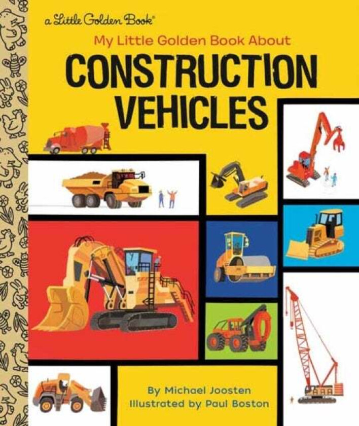 My Little Golden Book About Construction Vehicles av Michael Joosten, Paul Boston