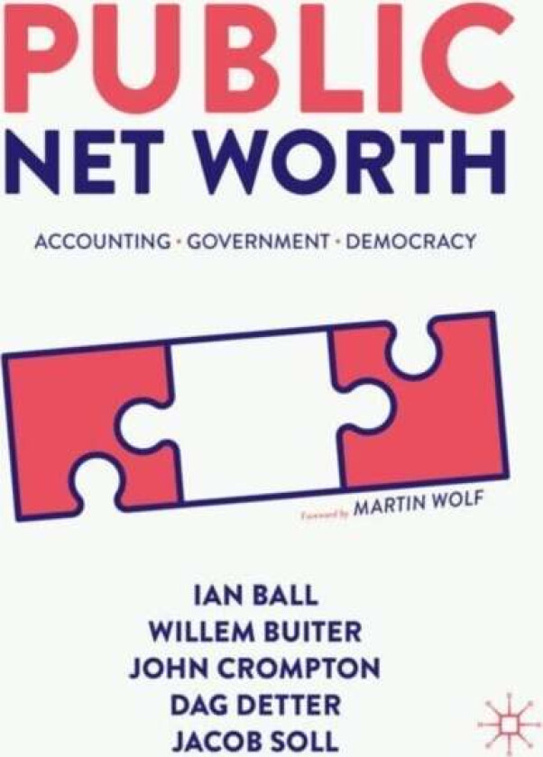 Public Net Worth av Ian Ball, Willem Buiter, John Crompton, Dag Detter, Jacob Soll