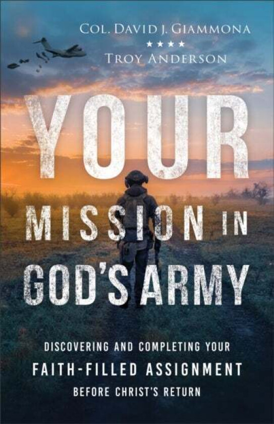 Your Mission in God's Army av Col. David J. Giammona, Troy Anderson