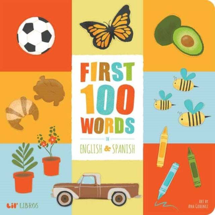 First 100 Words in English and Spanish av Patty Rodriguez, Ariana Stein