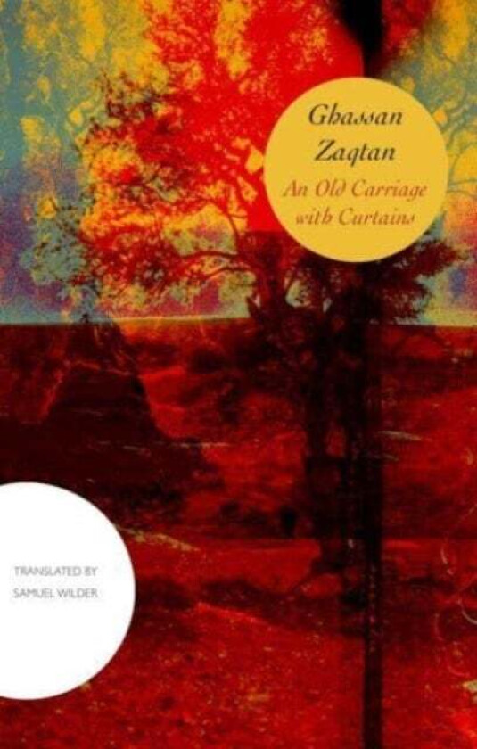 An Old Carriage with Curtains av Ghassan Zaqtan, Samuel Wilder