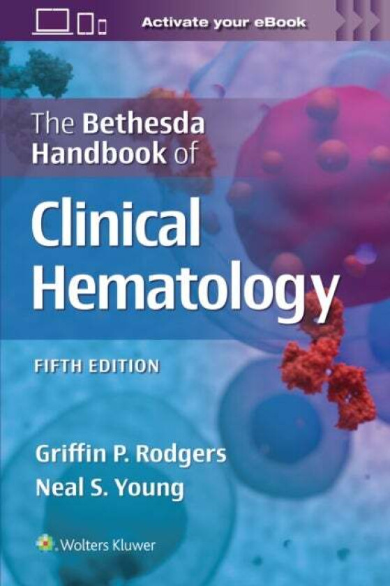 The Bethesda Handbook of Clinical Hematology av GRIFFIN RODGERS, NEAL S. YOUNG