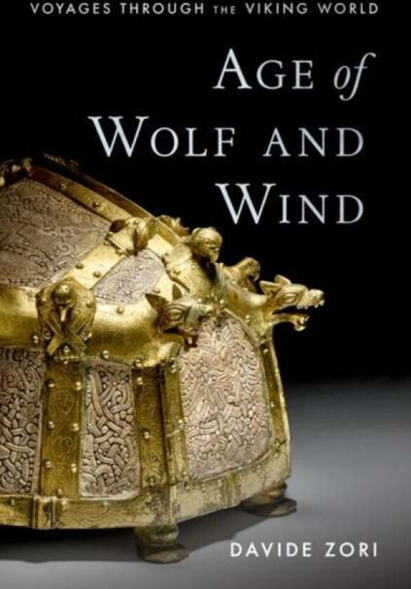 Age of Wolf and Wind av Davide (Associate Professor of History and Archaeology Associate Professor of History and Archaeology Baylor University) Zori