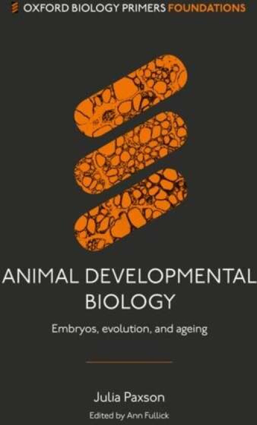 Animal Developmental Biology av Dr Julia (Associate Professor Associate Professor College of the Holy Cross Worcester Massachusetts) Paxson