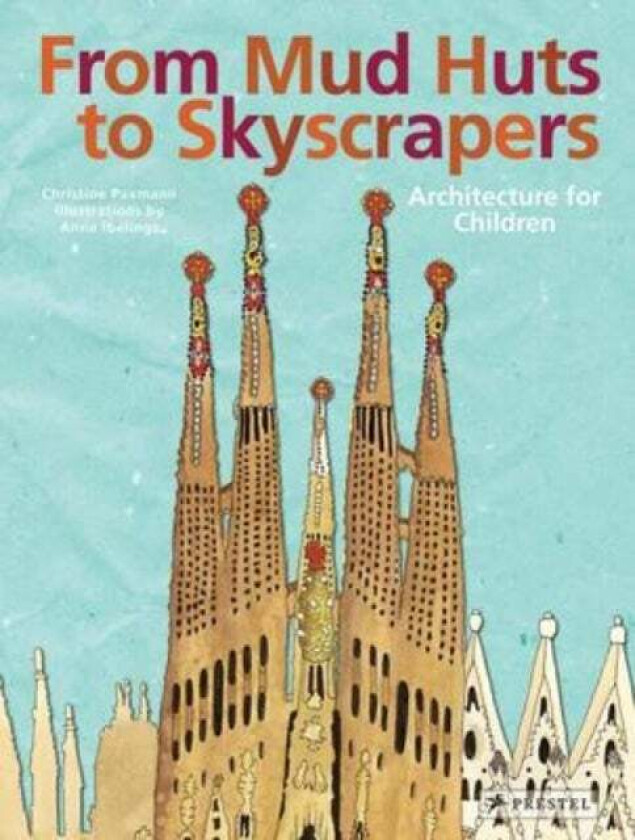 From Mud Huts to Skyscrapers av Christine Paxmann