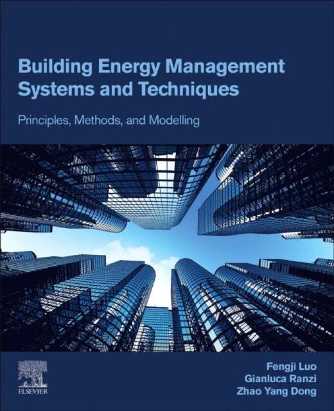 Building Energy Management Systems and Techniques av Fengji (Academic Fellow and Researcher School of Civil Engineering The University of Sydney Austr