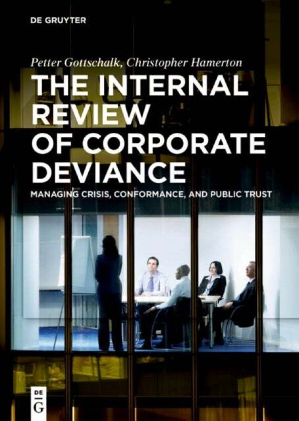 The Internal Review of Corporate Deviance av Petter Gottschalk, Christopher Hamerton