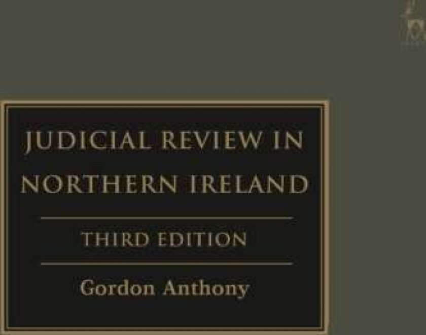 Judicial Review in Northern Ireland av Gordon (Queen's University Belfast UK) Anthony