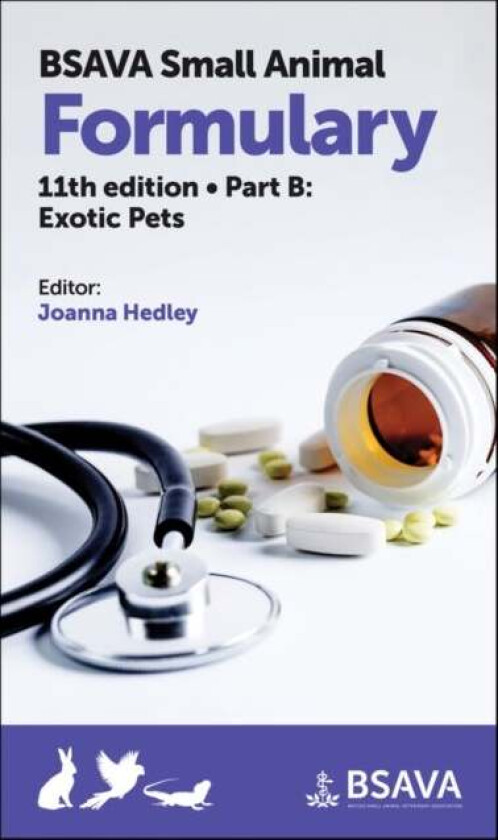 BSAVA Small Animal Formulary, Part B av Joanna (Royal Veterinary College UK) Hedley
