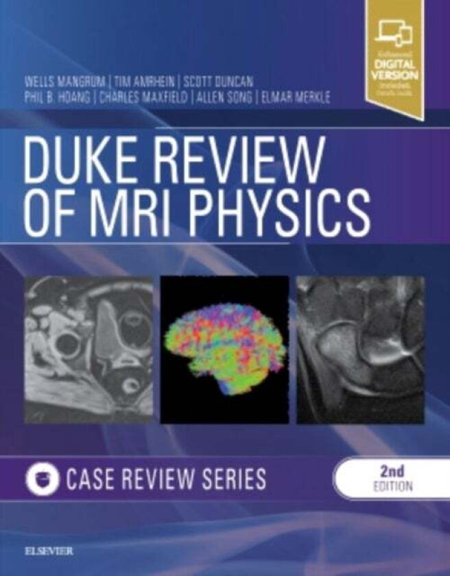 Duke Review of MRI Physics: Case Review Series av Wells (Medical Director & Neuroradiologist Center for Diagnostic Imaging (CDI) Eau Claire Wiscon