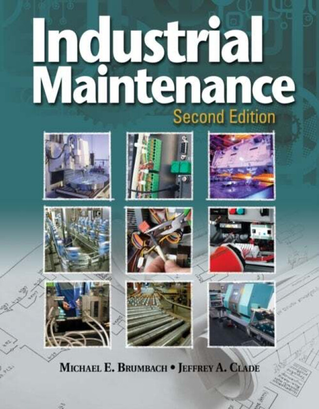 Industrial Maintenance av Michael (York Technical College Rock Hill South Carolina) Brumbach, Jeffrey (York Technical College Rock Hill South Carolina