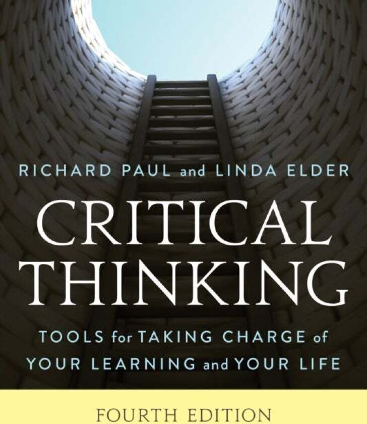 Critical Thinking av Richard Paul, Linda Elder