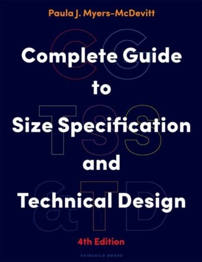 Complete Guide to Size Specification and Technical Design av Paula J. (Formerly of Cheney University Immaculata University of Pennsylvania and Harcum