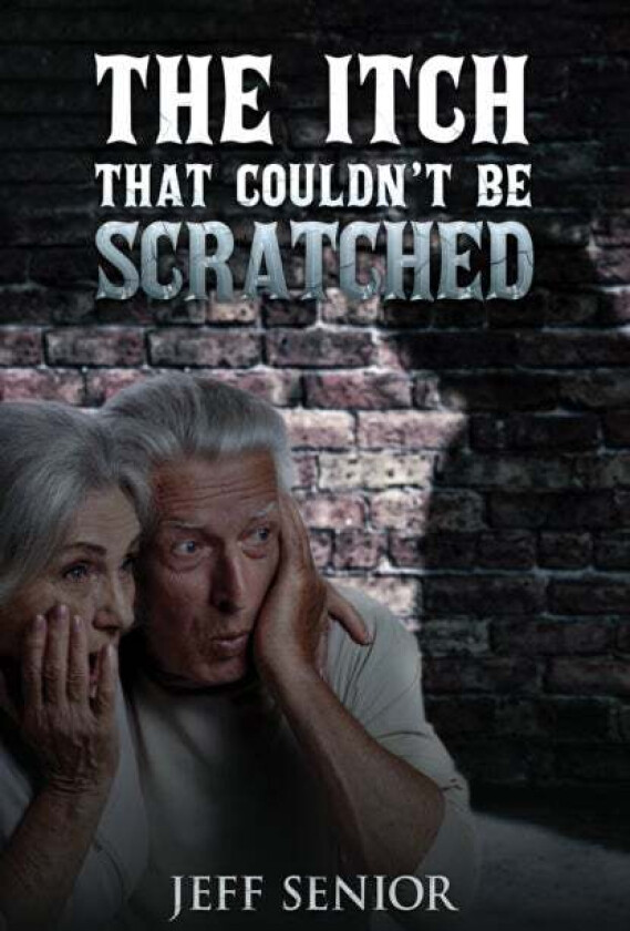 The Itch That Couldn't Be Scratched av Jeff Senior