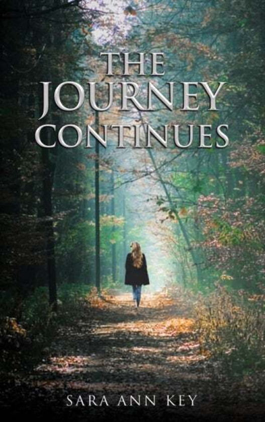 The Journey Continues av Sara Ann Key