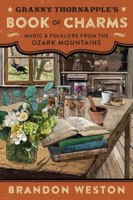 Granny Thornapple's Book of Charms av Brandon Weston